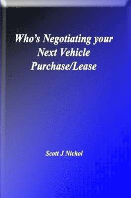 Who's Negotiating Your Next Vehicle Purchase/Lease 1