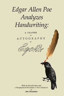 bokomslag Edgar Allan Poe Analyzes Handwriting: A Chapter On Autography