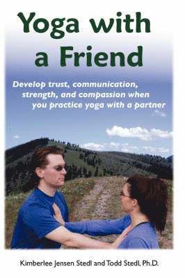 Kimberlee Jensen Stedl, Todd Stedl, A. - Yoga with a Friend, Häftad