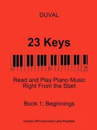 bokomslag 23 Keys: Read and Play Piano Music Right From the Start, Book 1 (USA Ed.)