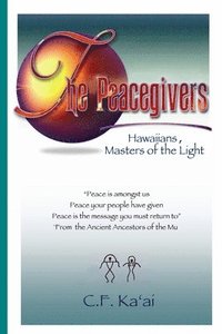 bokomslag The Peacegivers, Hawaiians, Masters of the Light