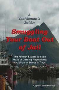 bokomslag A Yachtsman's Guide: Smuggling Your Boat Out of Jail