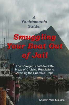 A Yachtsman's Guide: Smuggling Your Boat Out of Jail 1