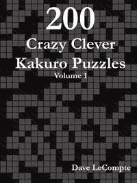 bokomslag 200 Crazy Clever Kakuro Puzzles - Volume 1
