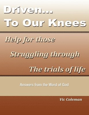 Victor Coleman - Driven To Our Knees, Häftad
