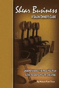 bokomslag Shear Business: A Salon Owner's Guide