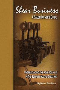 Shear Business: A Salon Owner's Guide 1