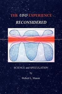 bokomslag The UFO Experience Reconsidered: Science and Speculation
