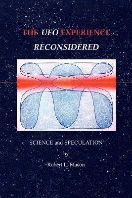 Robert L. Mason, Schooner Moon Books, Schooner Moon Books, - UFO Experience Reconsidered: Science and Speculation, Häftad