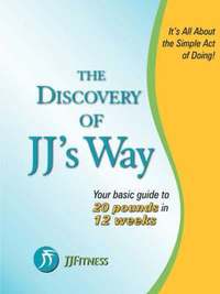 bokomslag The Discovery of JJ's Way: Your Guide to 20 Pounds in 12 Weeks