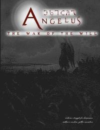 bokomslag Angelus: The War of the Will