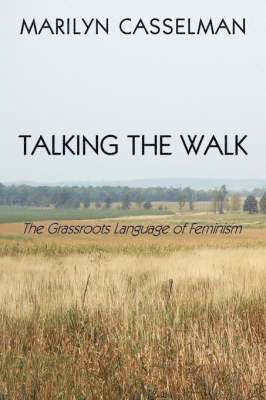 Talking the Walk, The Grassroots Language of Feminism 1