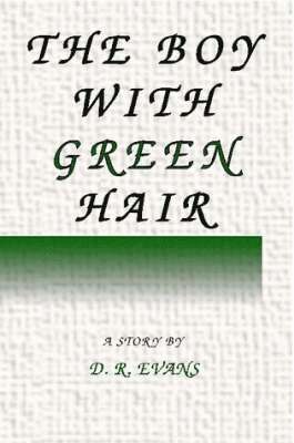 D.R. Evans - Boy With Green Hair, Häftad