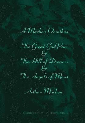 Arthur Machen - Machen Omnibus, Inbunden