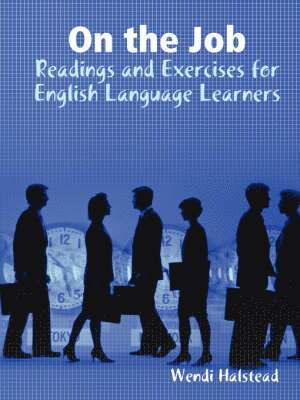 bokomslag On the Job: Readings and Exercises for English Language Learners