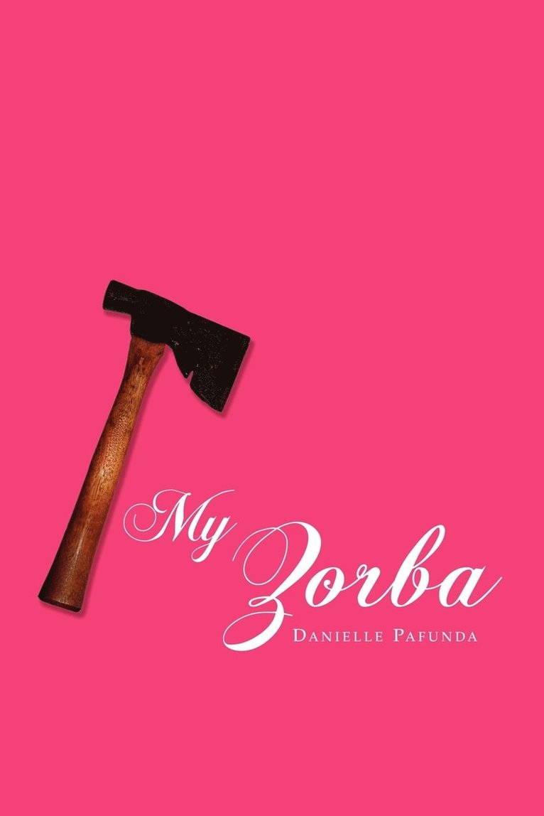 Danielle Pafunda - My Zorba, Häftad