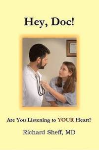 bokomslag Hey, Doc! Are You Listening to YOUR Heart?