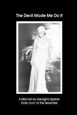 Georgina Spelvin - Devil Made Me Do It, Häftad