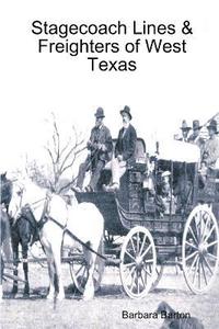 bokomslag Stagecoach Lines & Freighters of West Texas