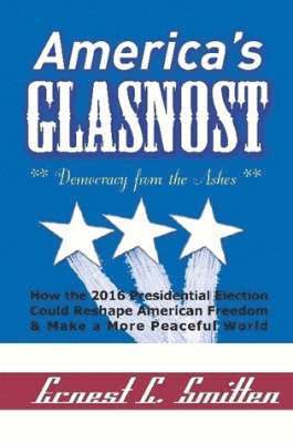 America's Glasnost - Democracy from the Ashes 1