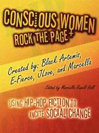 bokomslag Conscious Women Rock the Page: Using Hip-Hop Fiction to Incite Social Change