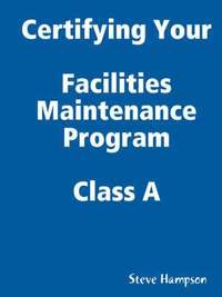 bokomslag Certifying Your Maintenance First Class - Facilities