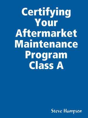 Certifying Your Aftermarket Maintenance Program Class A 1