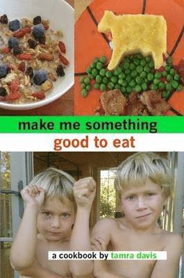 Make Me Something Good To Eat 1