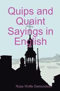 bokomslag Quips and Quaint Sayings in English