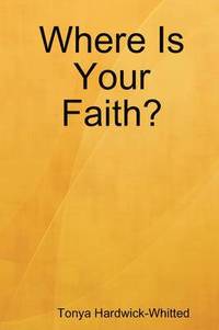 bokomslag Where Is Your Faith?