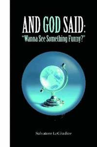 bokomslag And God Said: Wanna See Something Funny?