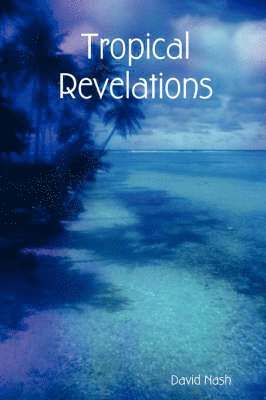 Tropical Revelations 1