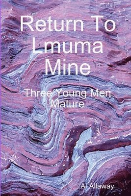 Return to Lmuma Mine 1