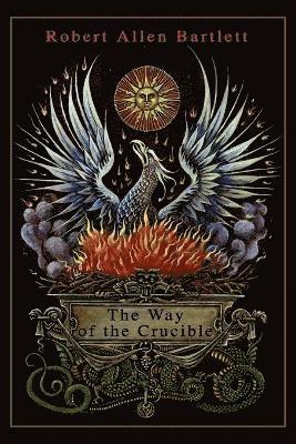 Robert Bartlett - Way of the Crucible, Häftad