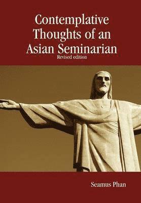 Contemplative Thoughts of an Asian Seminarian 1