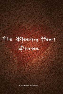 Sameh Abdallah - Bleeding Heart Diaries, Inbunden