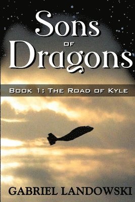 bokomslag Sons of Dragons - Book 1: The Road of Kyle