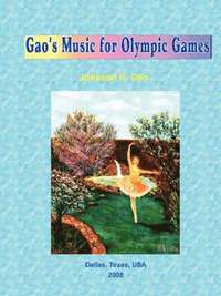 bokomslag Gao's Music for Olympic Games