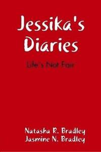 bokomslag Jessika's Diaries:Life's Not Fair
