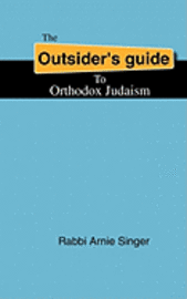 bokomslag The Outsider's Guide To Orthodox Judaism