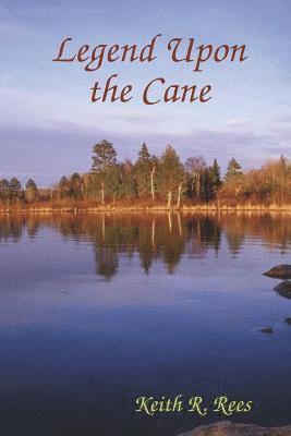 Legend Upon the Cane