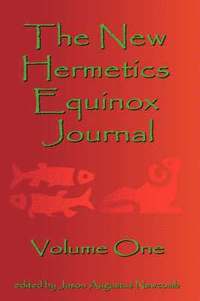 bokomslag The New Hermetics Equinox Journal Volume One
