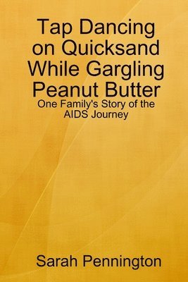 Tapdancing on Quicksand While Gargling Peanut Butter 1