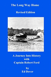 bokomslag The Long Way Home - Revised Edition: A Journey Into History with Captain Robert Ford