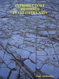 bokomslag Introductory Readings in Vulgate Latin