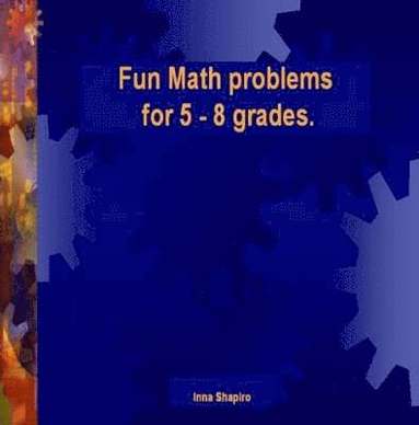 bokomslag Fun Math Problems for 5 - 8 Grades