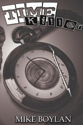 Michael Boylan - Time Killer, Häftad