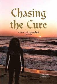 bokomslag Chasing the Cure