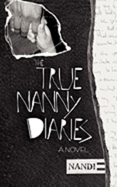 bokomslag The True Nanny Diaries