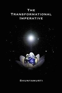 bokomslag The Transformational Imperative: Planetary Redemption Through Self-Realization